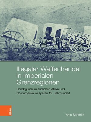 cover image of Illegaler Waffenhandel in imperialen Grenzregionen